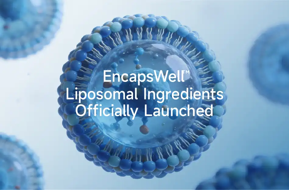 EncapsWell™ Liposomal Ingredients Officially Launched: Science-Backed Nutraceutical Innovation